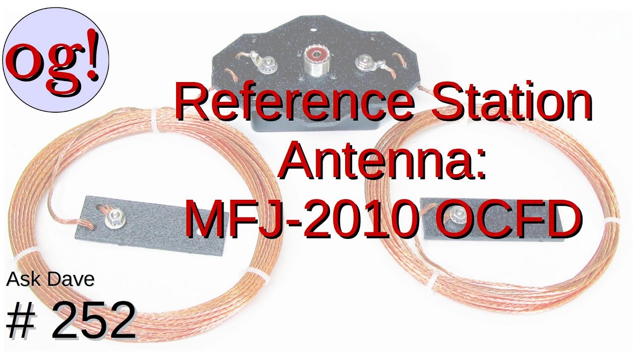 Reference Station Antenna Redux: MFJ-2010 OCFD for 40, 20, 10, 6m (#252)