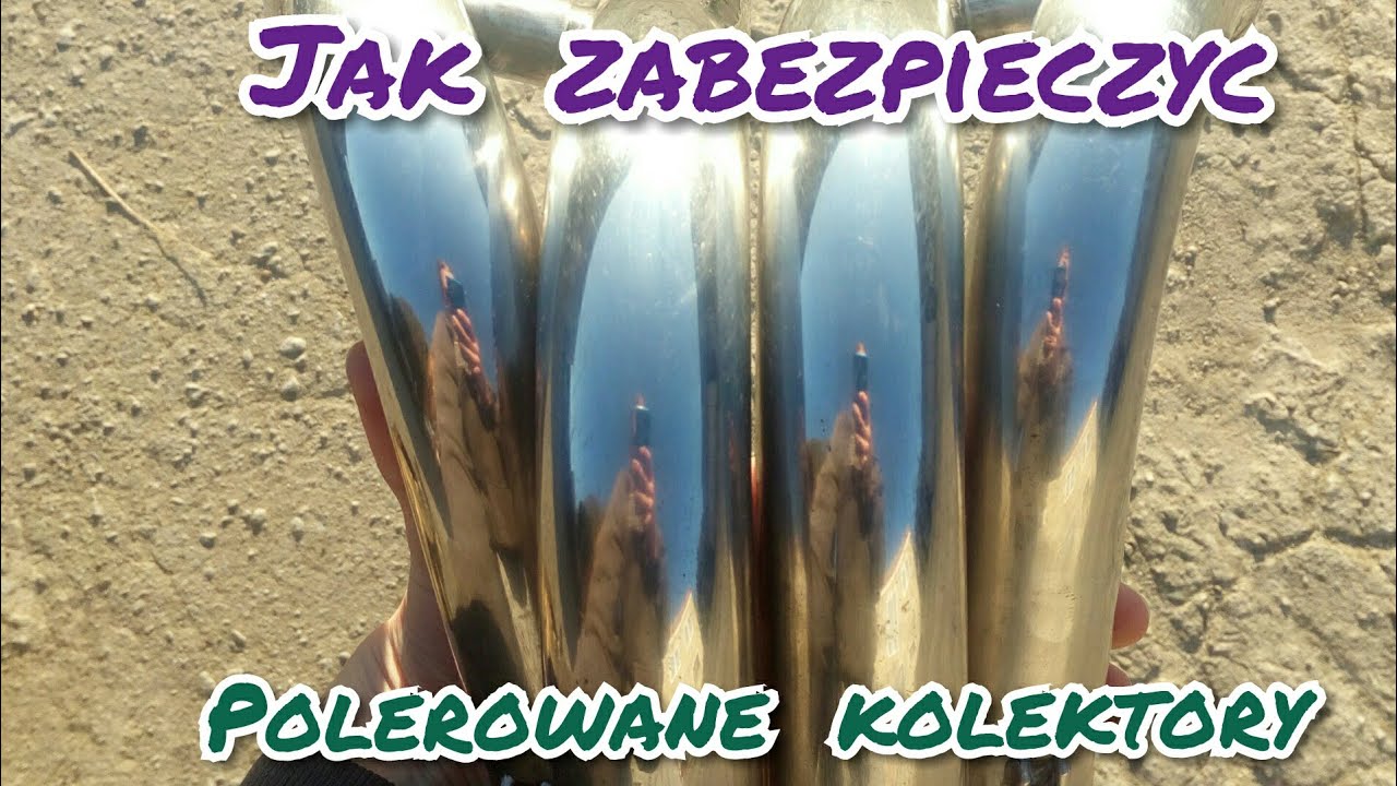 Garaż vlog#4 Jak zabezpieczyć polerowane kolektory? Genialny szybki sposób/ Zawsze będą ładne
