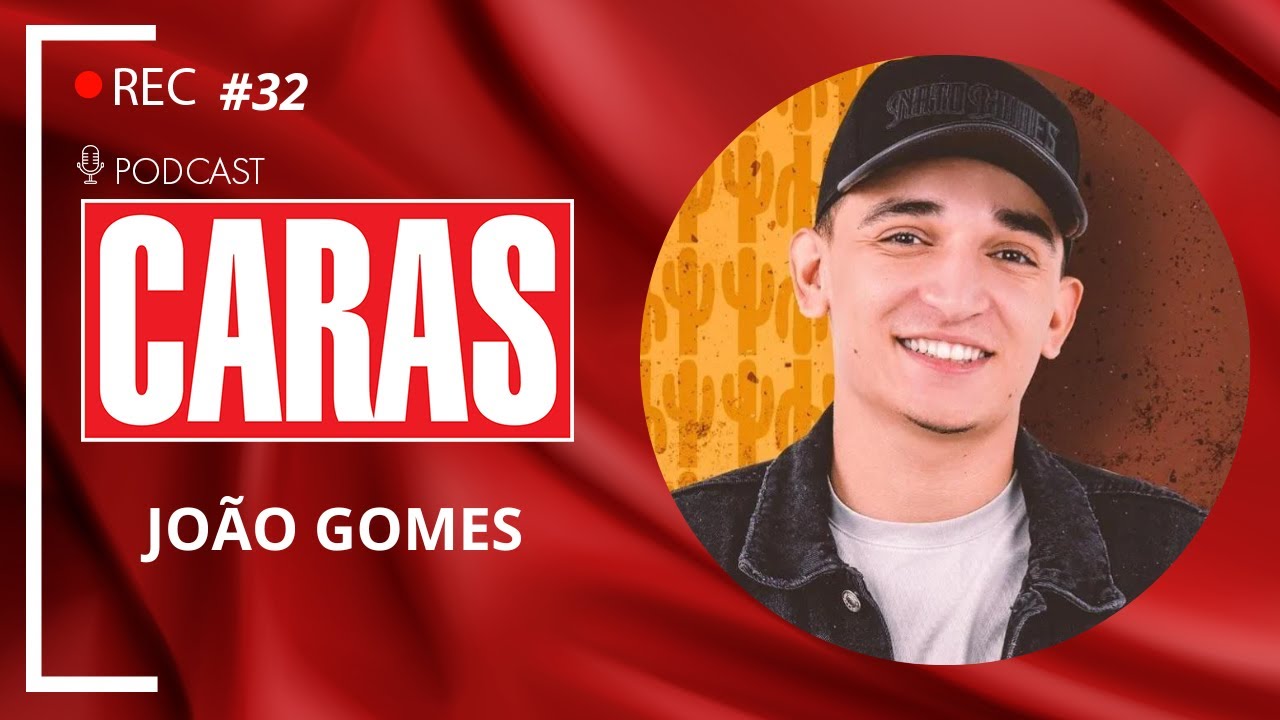 JOÃO GOMES - PODCARAS #32