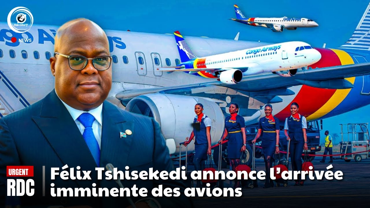 Bonne nouvelle pour Congo Airways: Félix Tshisekedi annonce l’arrivée imminente des avions
