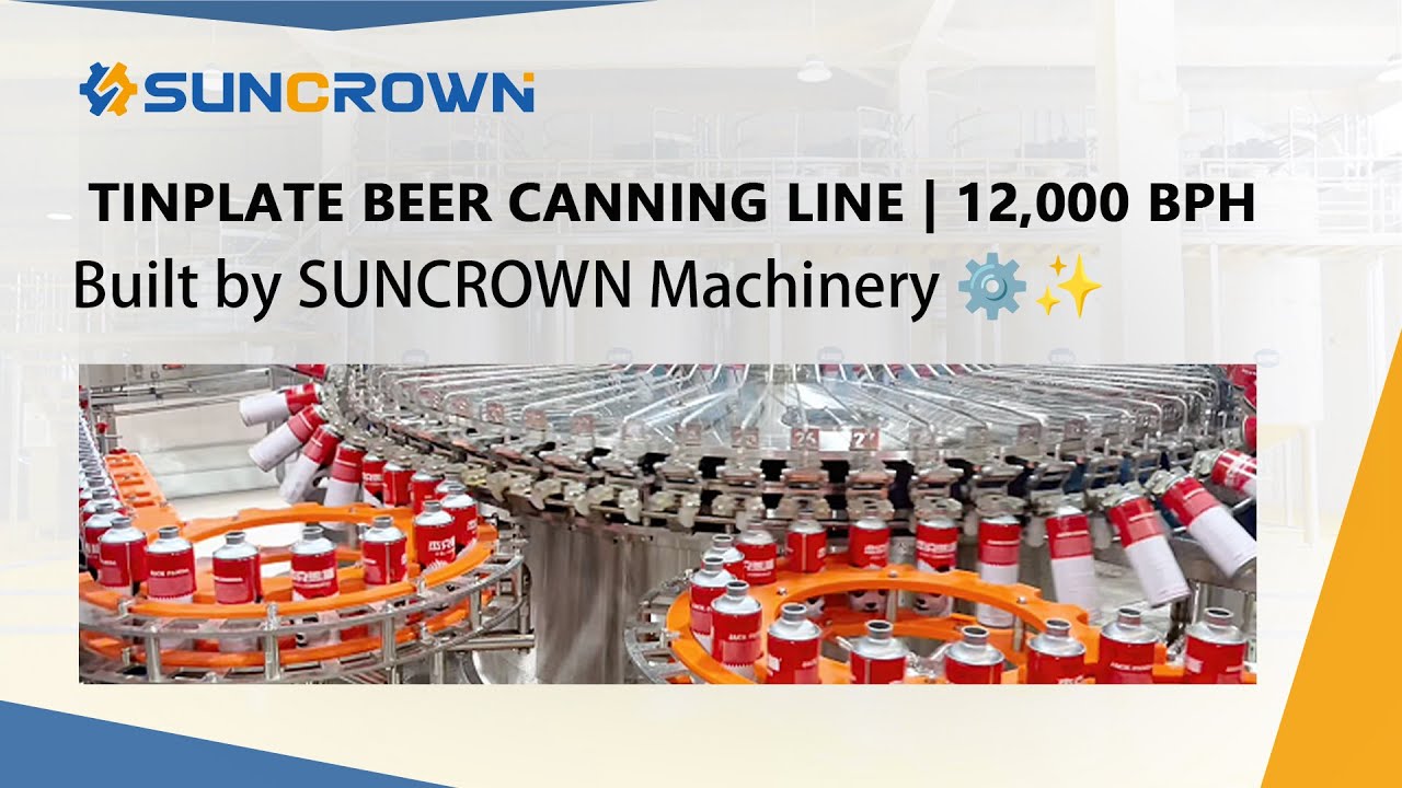🍻 Tinplate Beer Canning Line | 12,000 BPH 💛By SUNCROWN Machinery ⚙️✨