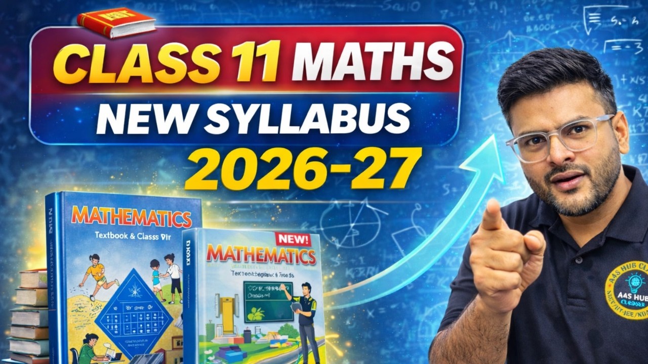 Class 11 Maths New Syllabus 2026-27 🔥 Complete Details | CBSE Update