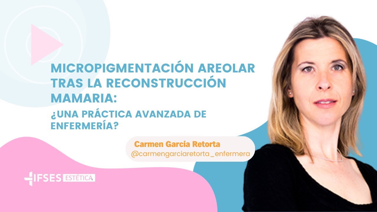 Webinar: Micropigmentación areolar tras la reconstrucción mamaria