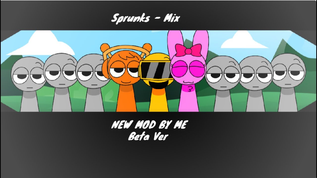 Sprunks BETA Versión | MIX Mod by me (Beta)