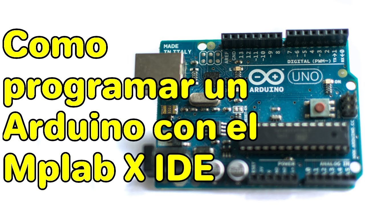 Como programar un Arduino con el MPLABX IDE usando el compilador XC8 (AVR)