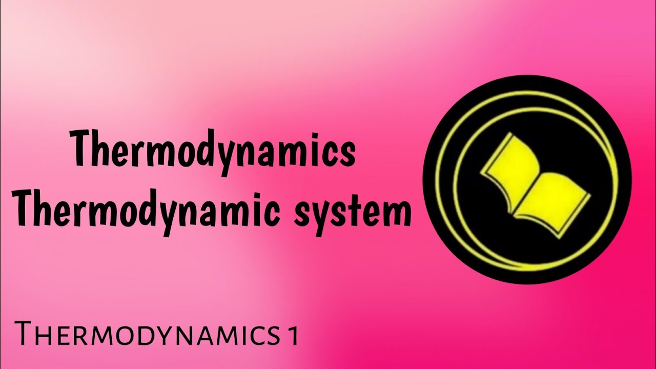 Thermodynamics meaning in hindi| System in thermodynamics|Thermodynamics.
