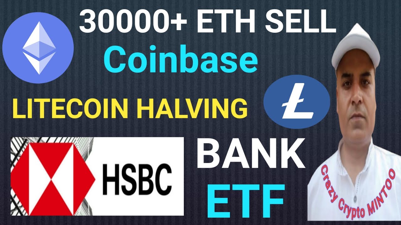 Litecoin Halving || Eth 30000+ Sell || HSBC BANK ETF APPROVED || Crazy Crypto MINTOO