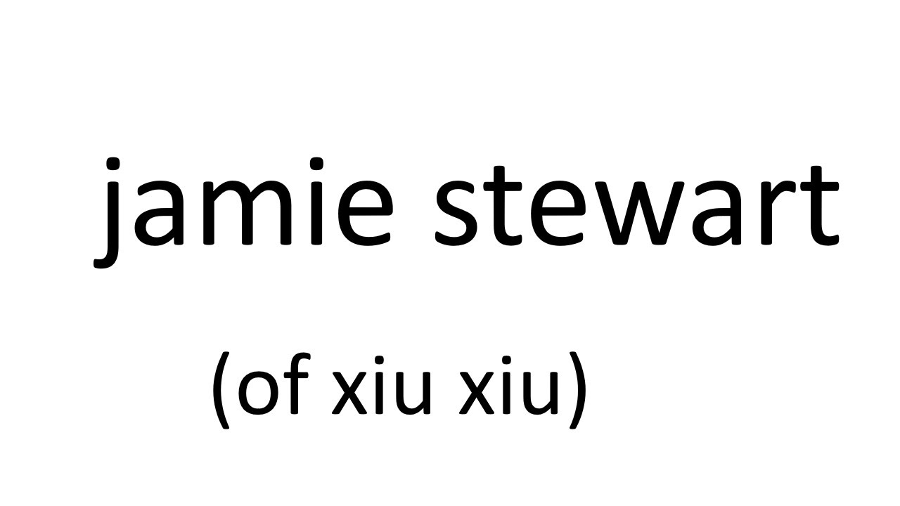 Speaking with Jamie Stewart (of Xiu Xiu)