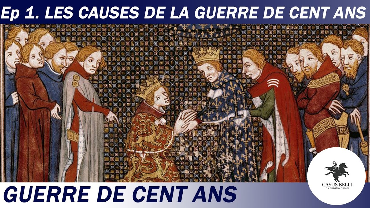 Les CAUSES de la guerre de cent ans - Guerre de cent ans (1/30) - DOCUMENTAIRE