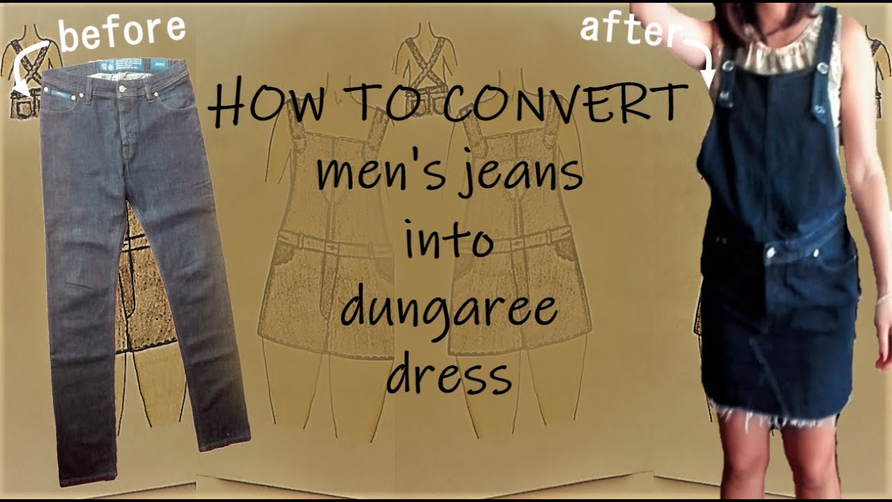 DIY | HOW TO convert Men's jeans into Dungaree Dress