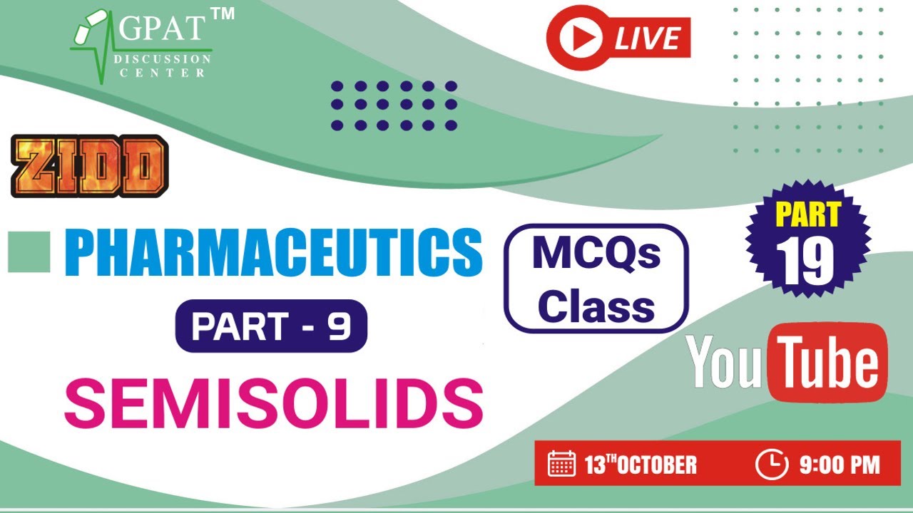 ZIDD SERIES PART-19 | SEMISOLIDS (MCQs Class)