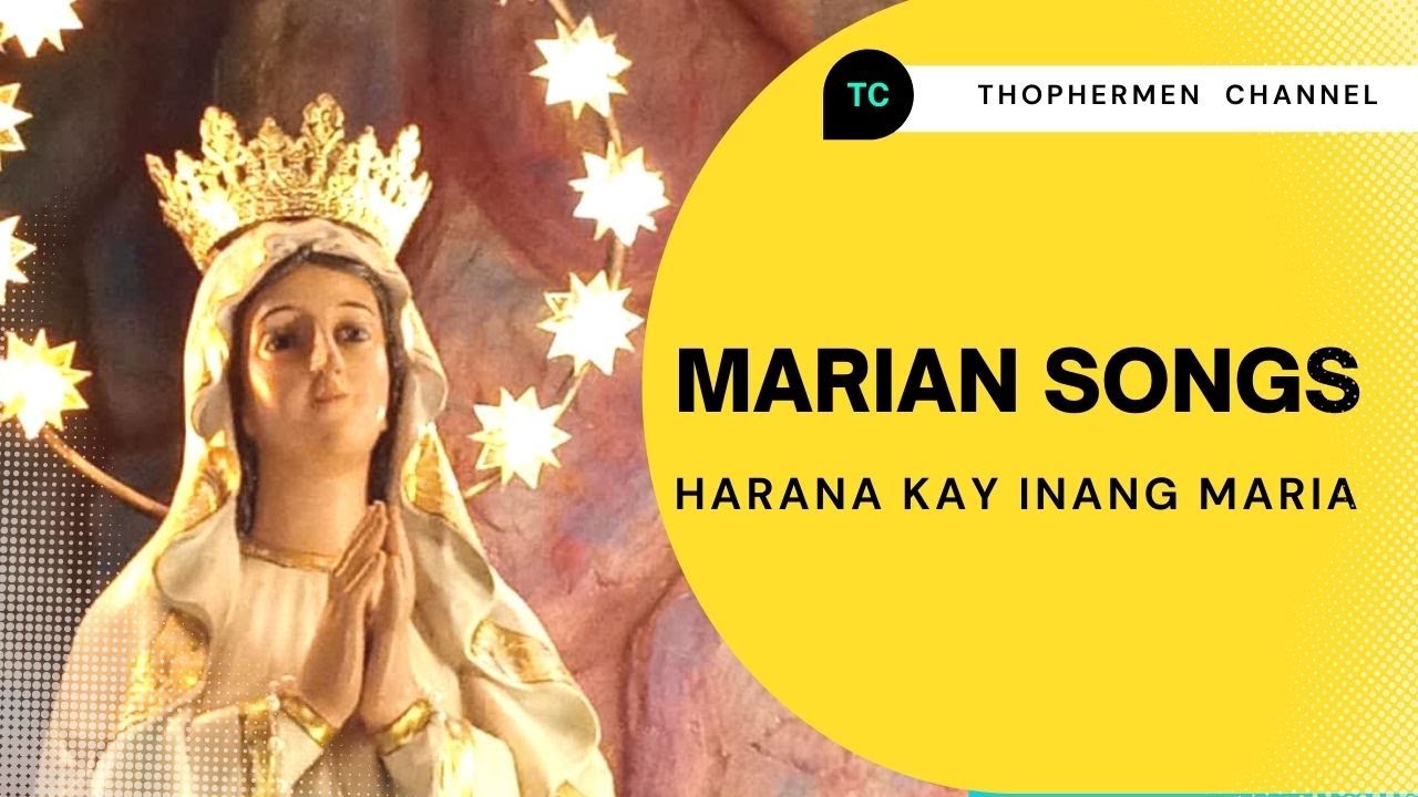 MARIAN SONGS|| HARANA KAY INANG MARIA|| MAMA MARY