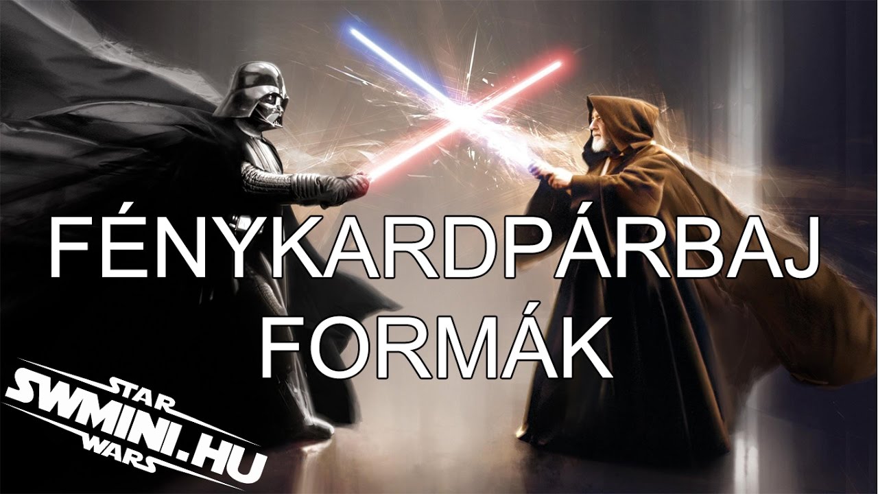 Fénykardpárbaj Formák | Star Wars Infómorzsa