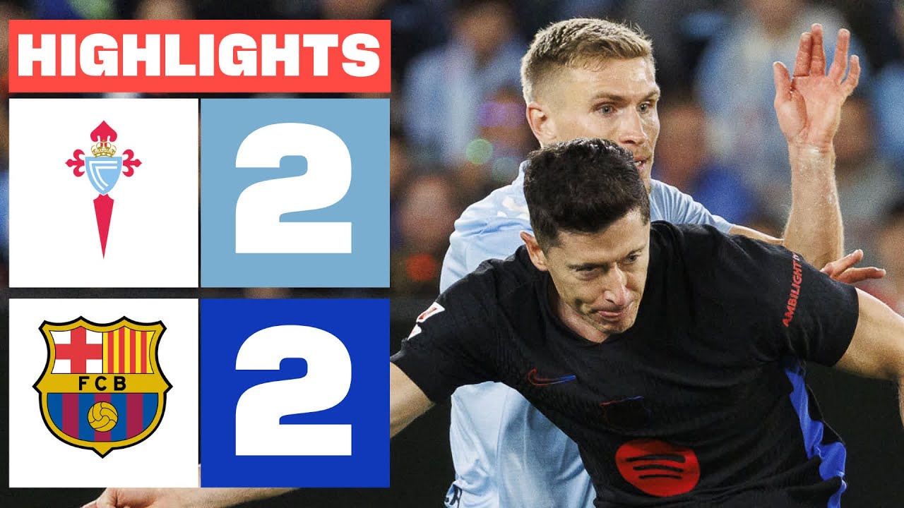 RC CELTA 2 - 2 FC BARCELONA I RESUMEN LALIGA EA SPORTS