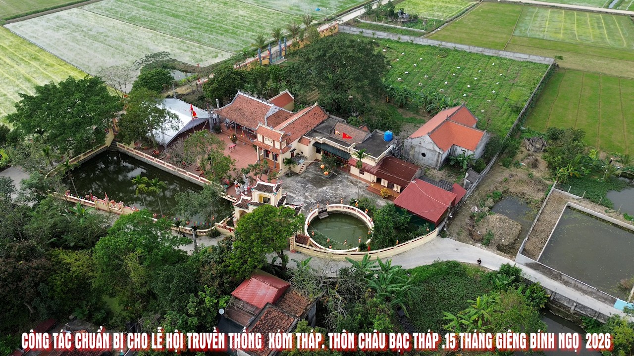 Chuẩn bị cho lễ hội. Quê hương xóm Tháp. thôn Châu Bạc Tháp. Minh Tân. Ninh Bình  2026