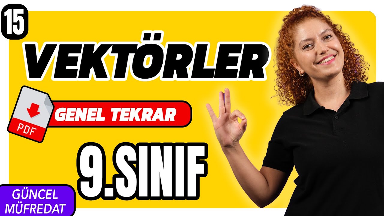 VEKTÖRLER GENEL TEKRAR📌 9.SINIF FİZİK 2.ÜNİTE 📌15. Ders ✅ YENİ MÜFREDAT 2025