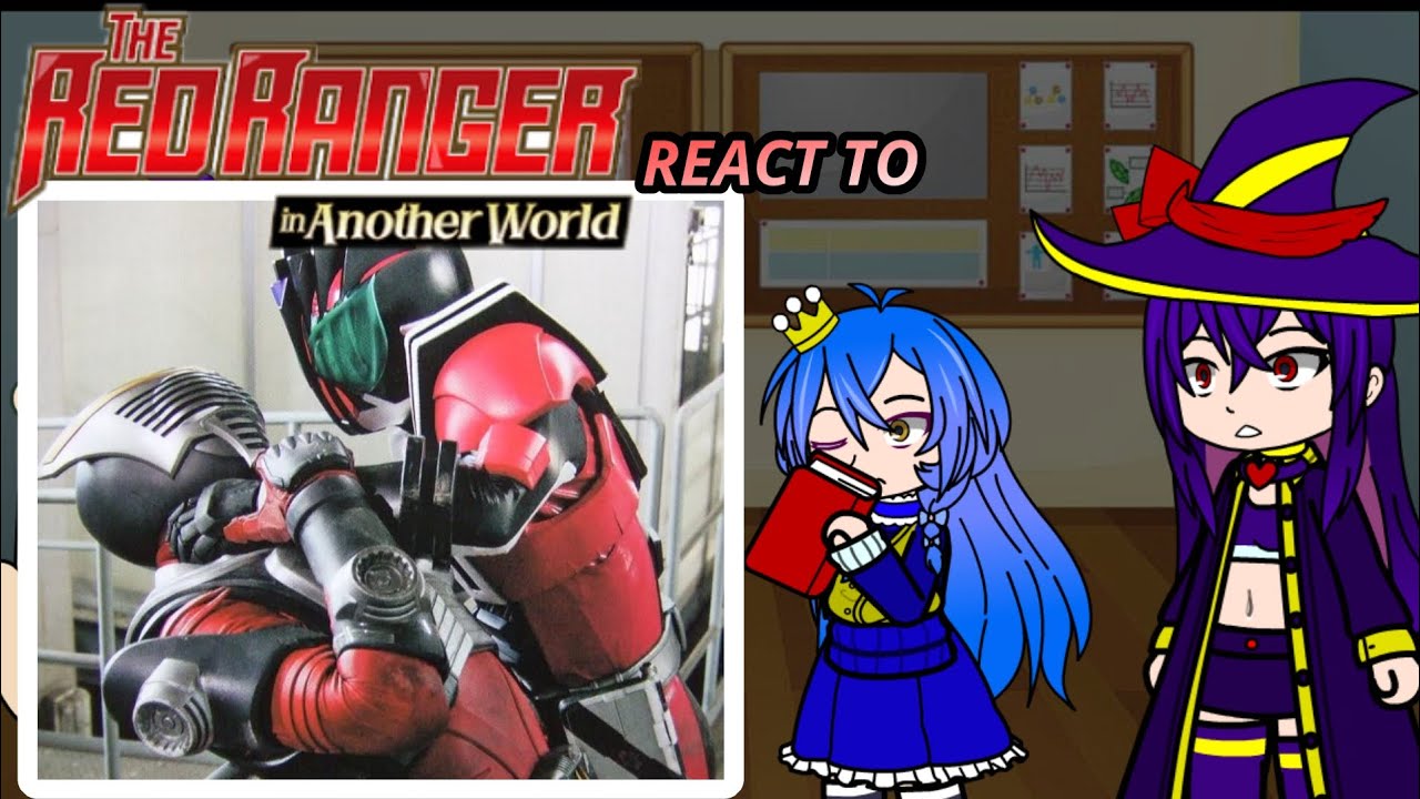 Red ranger in another world react to asagaki tougo as Kamen rider decade part 1/2|PLAY IN 2× SPEED