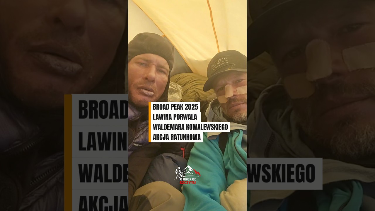 Lawina na Broad Peak (2025) &ndash; dramatyczna akcja ratunkowa Waldemara Kowalewskiego #himalaje