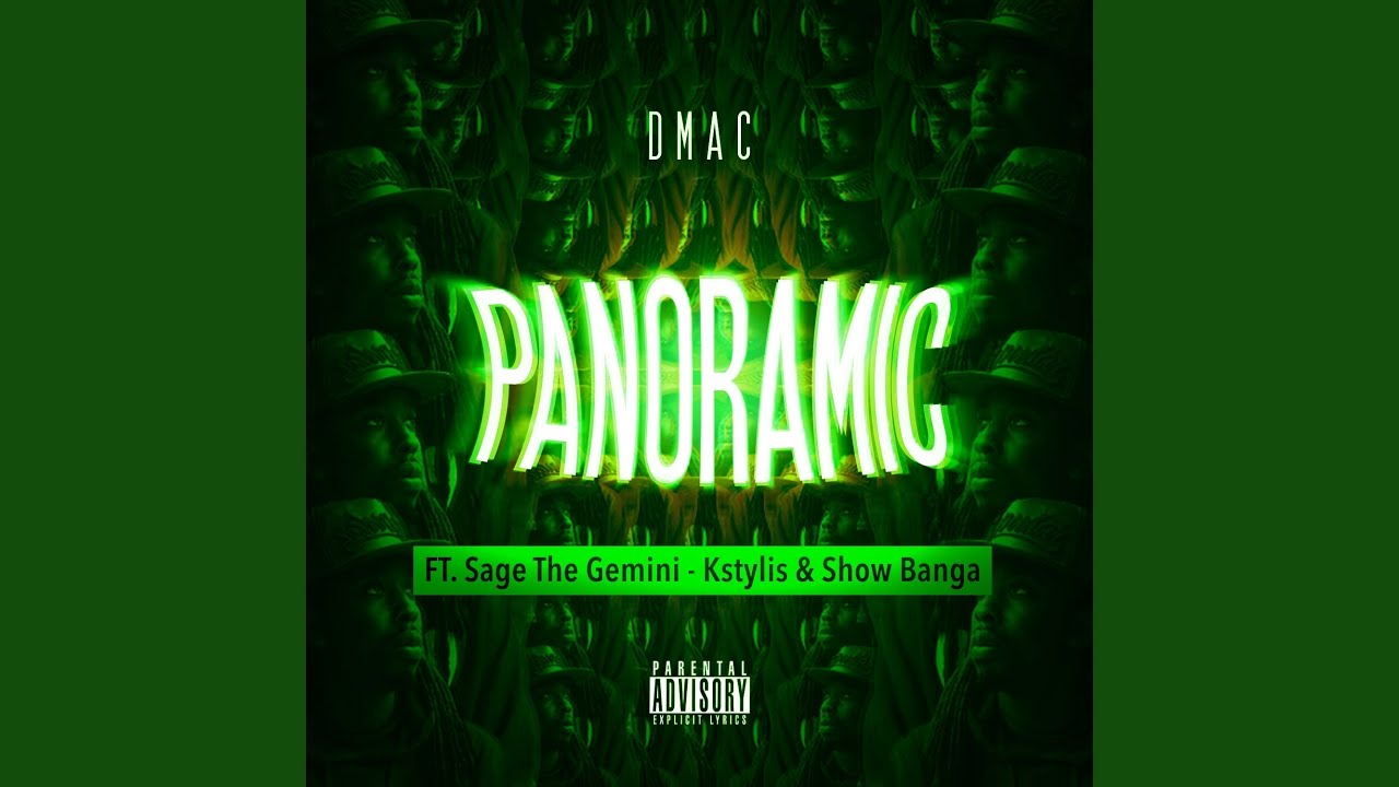 Panoramic (feat. Sage The Gemini, Kstylis, Show Banga)