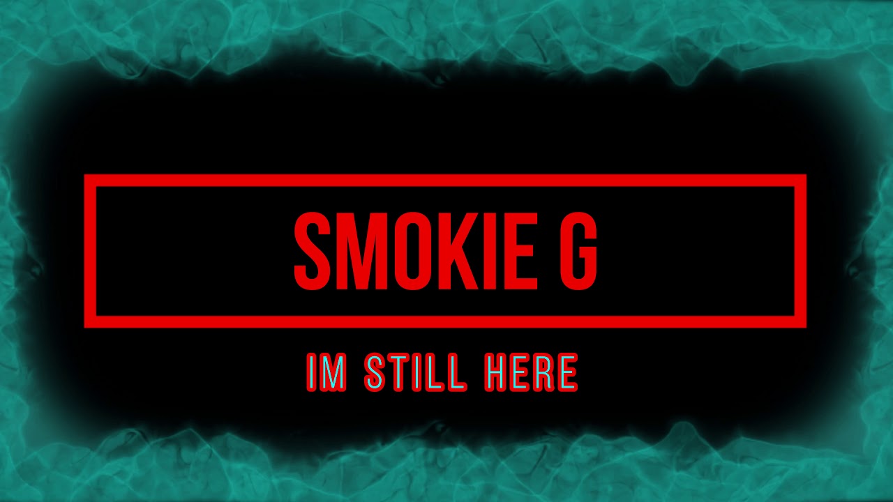 Smokie G - Im Still Here
