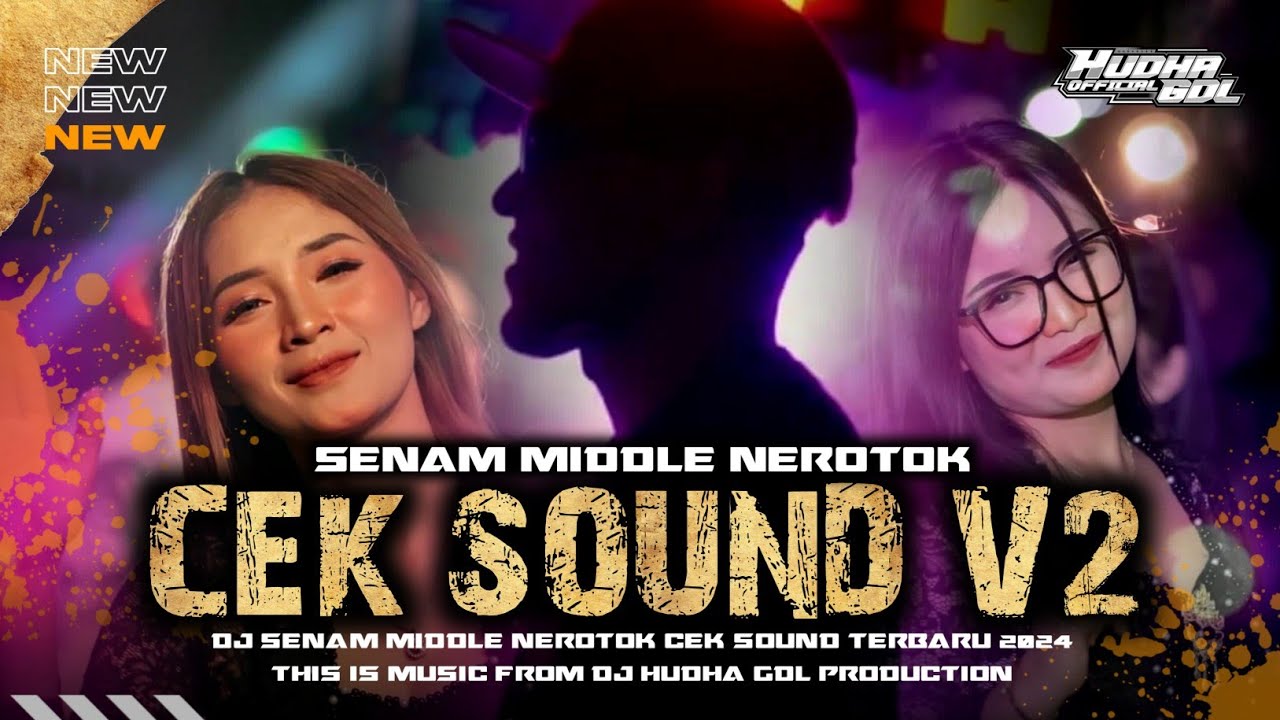 DJ SENAM MIDDLE NEROTOK V2 CEK SOUND TERBARU || HUDHA GDL OFFICIAL