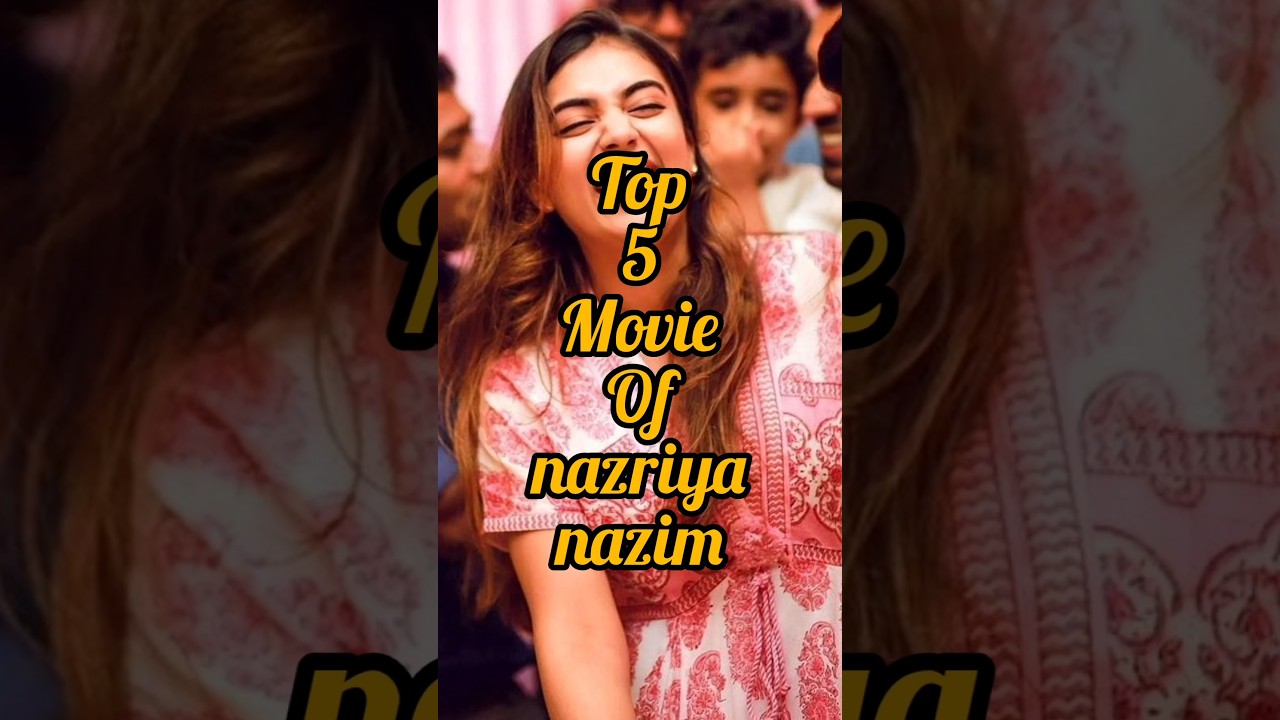 top 5 movie of nazriya nazim #tamilmovie #hindimovie #movies