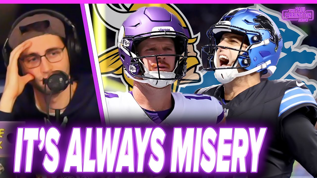 I'M BROKEN: Darnold chokes, Vikings BLOW IT vs. Goff & Lions, season is over | Paul Farrington Show