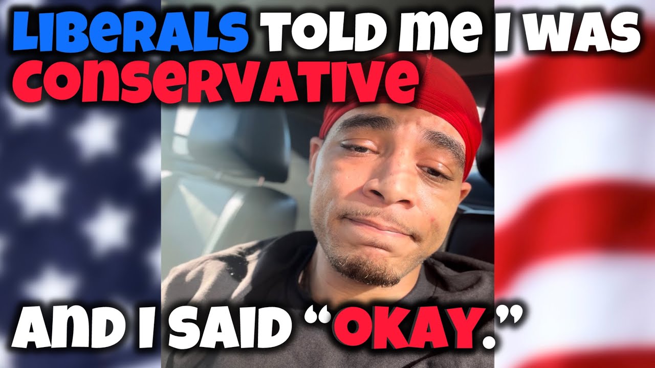 Liberals Told Me I Was Conservative and I Said “Okay.”