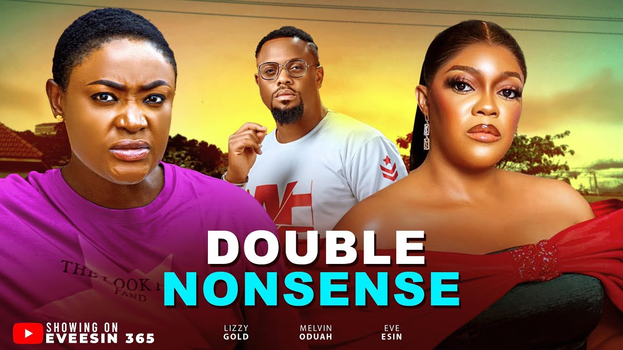 DOUBLE NONSENSE LIZZY GOLD EVE ESIN special nigerian movie 2026  love edited nigerian movie 2026