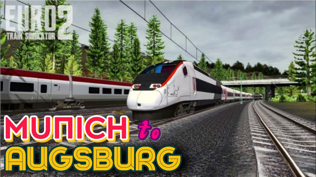 Eurostar 374 Journey from Munich to Augsburg | Euro Train Simulator 2
