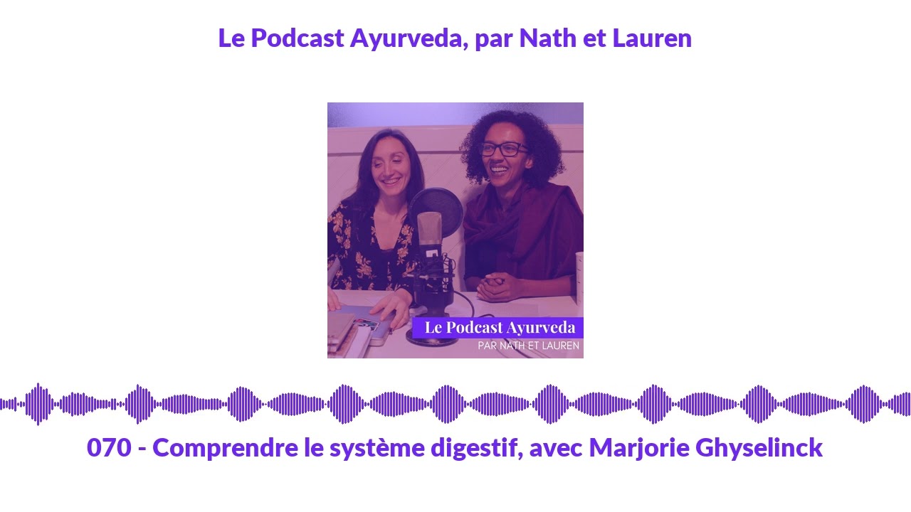 070 - Comprendre le système digestif, avec Marjorie Ghyselinck