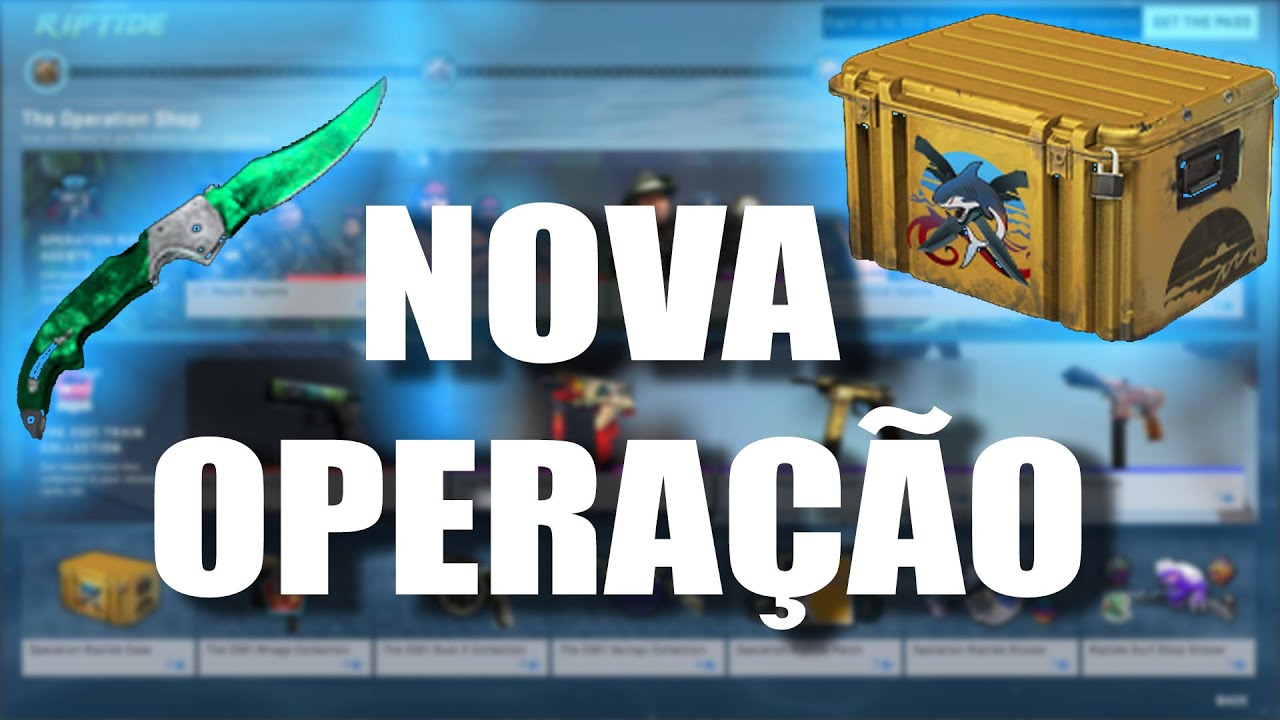 NOVA OPERAÇÃO lançada no CS:GO - Operação Correnteza🦈