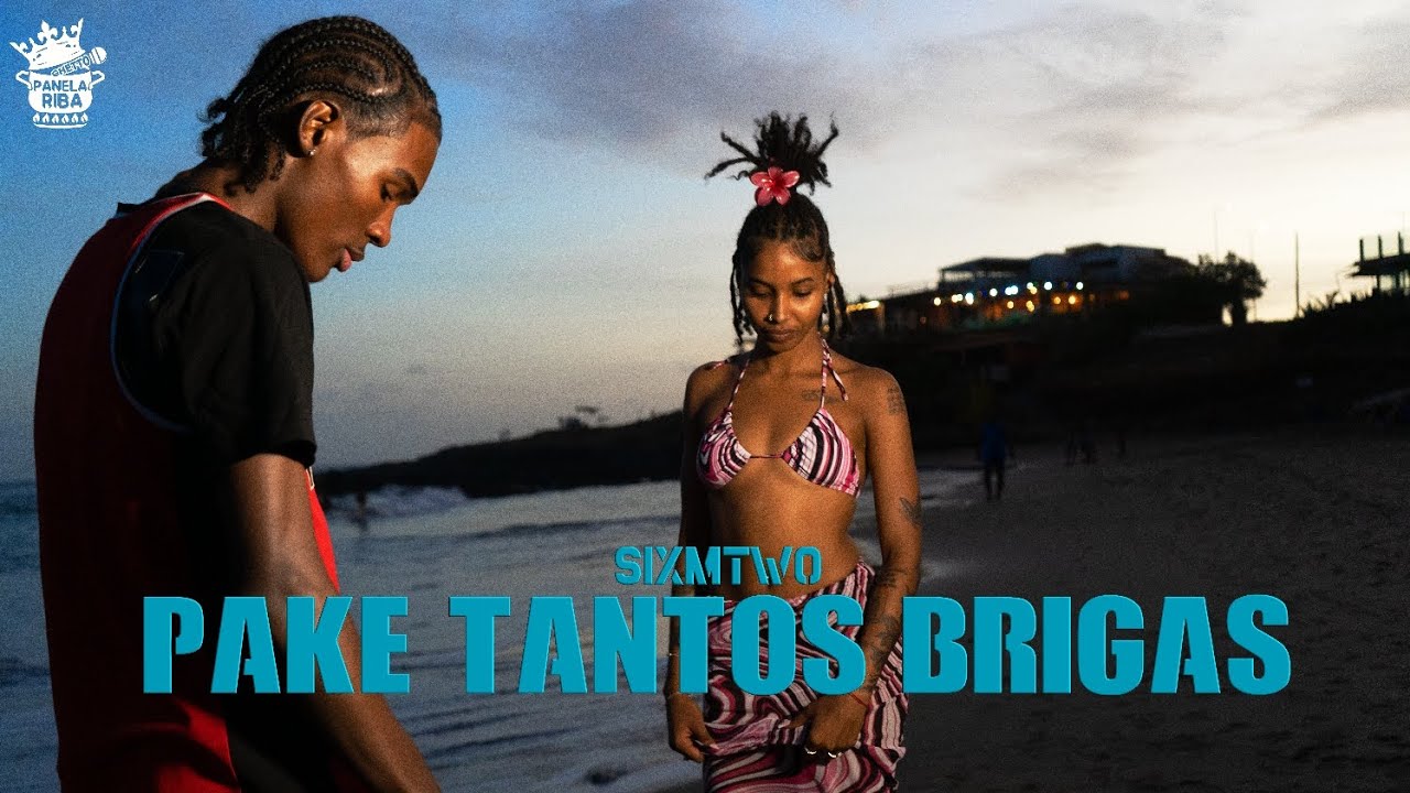Sixmtwo - Pake Tantos Brigas 