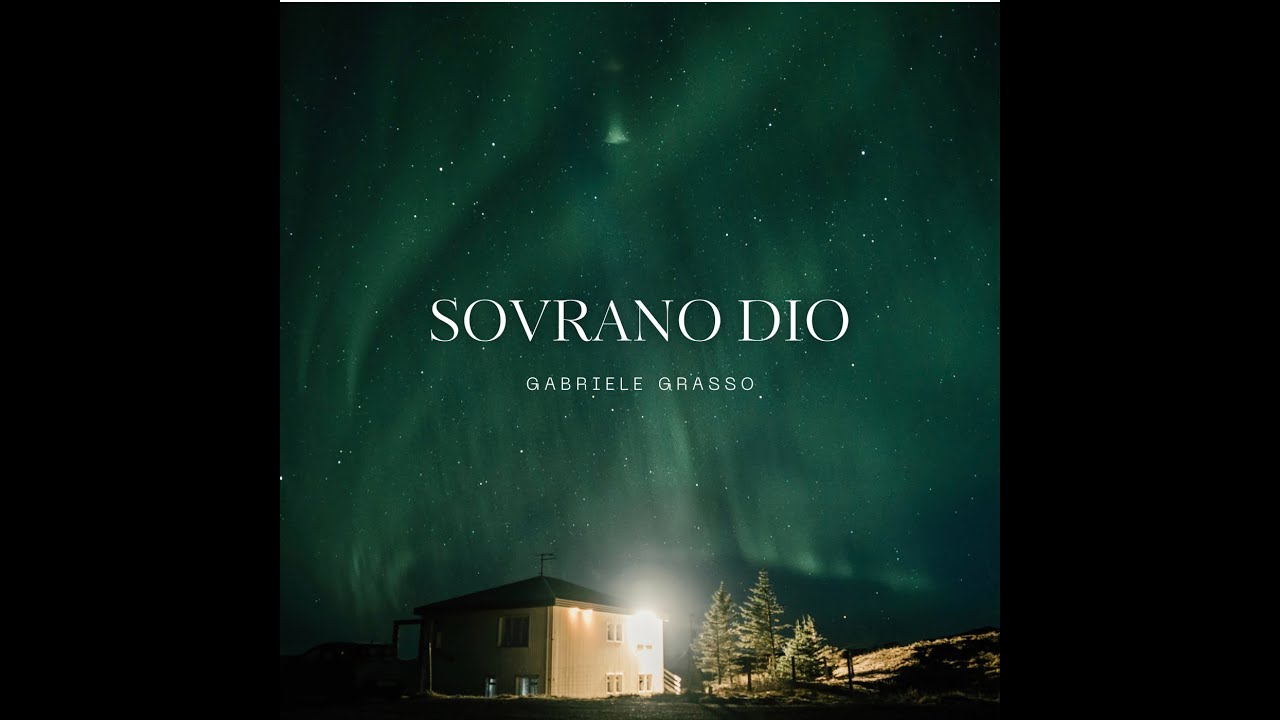 Gabriele Grasso / Sovrano Dio (Ufficiale 2024)