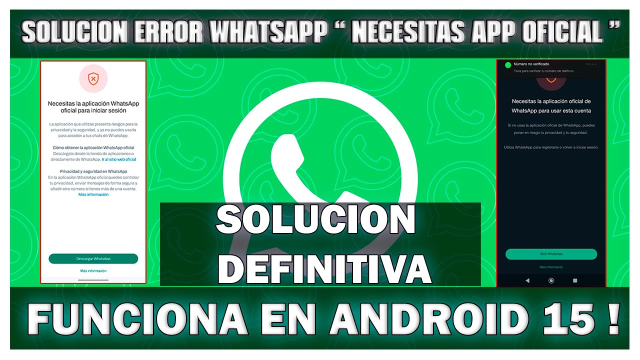 Whatsapp Error Necesitas La Aplicacion Oficial SOLUCION ! NUEVO METODO ACTUALIZADO HASTA ANDROID 15
