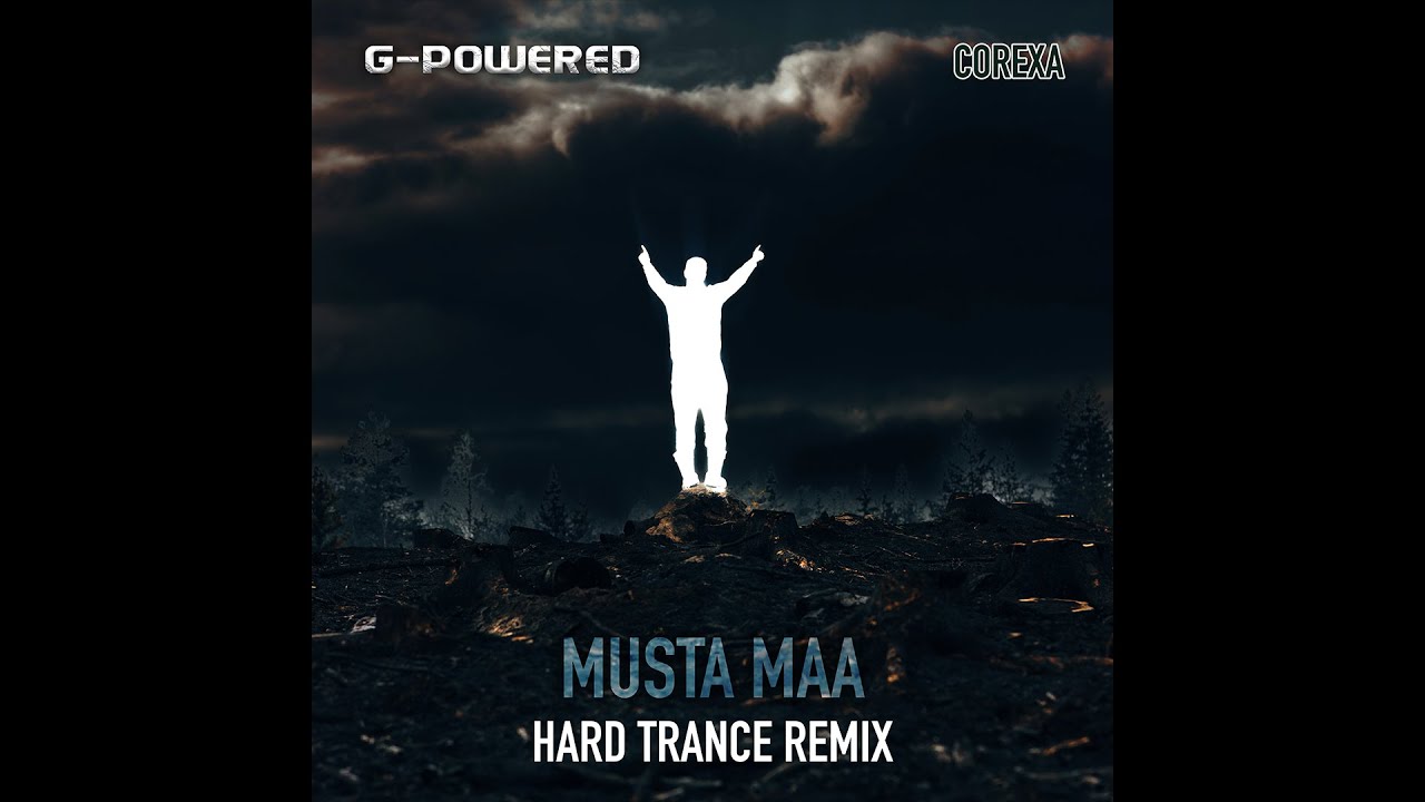 Musta Maa (Hard Trance Remix by Corexa) - G-Powered