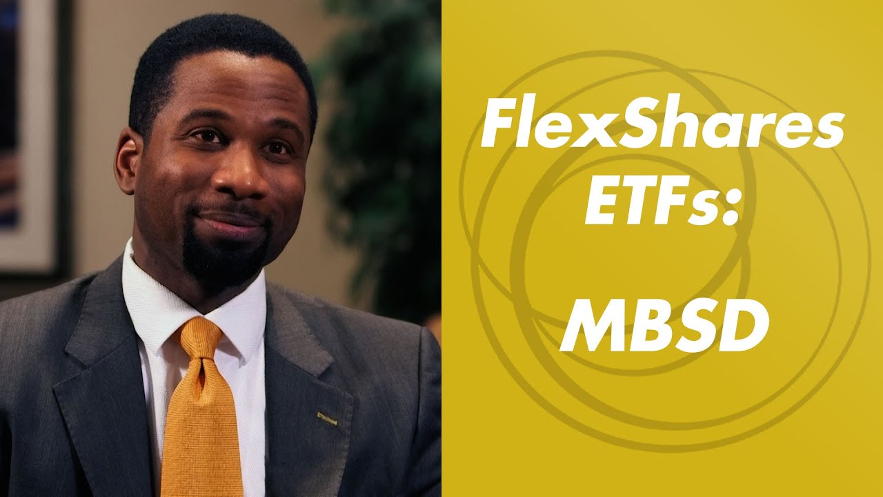 FlexShares MBSD