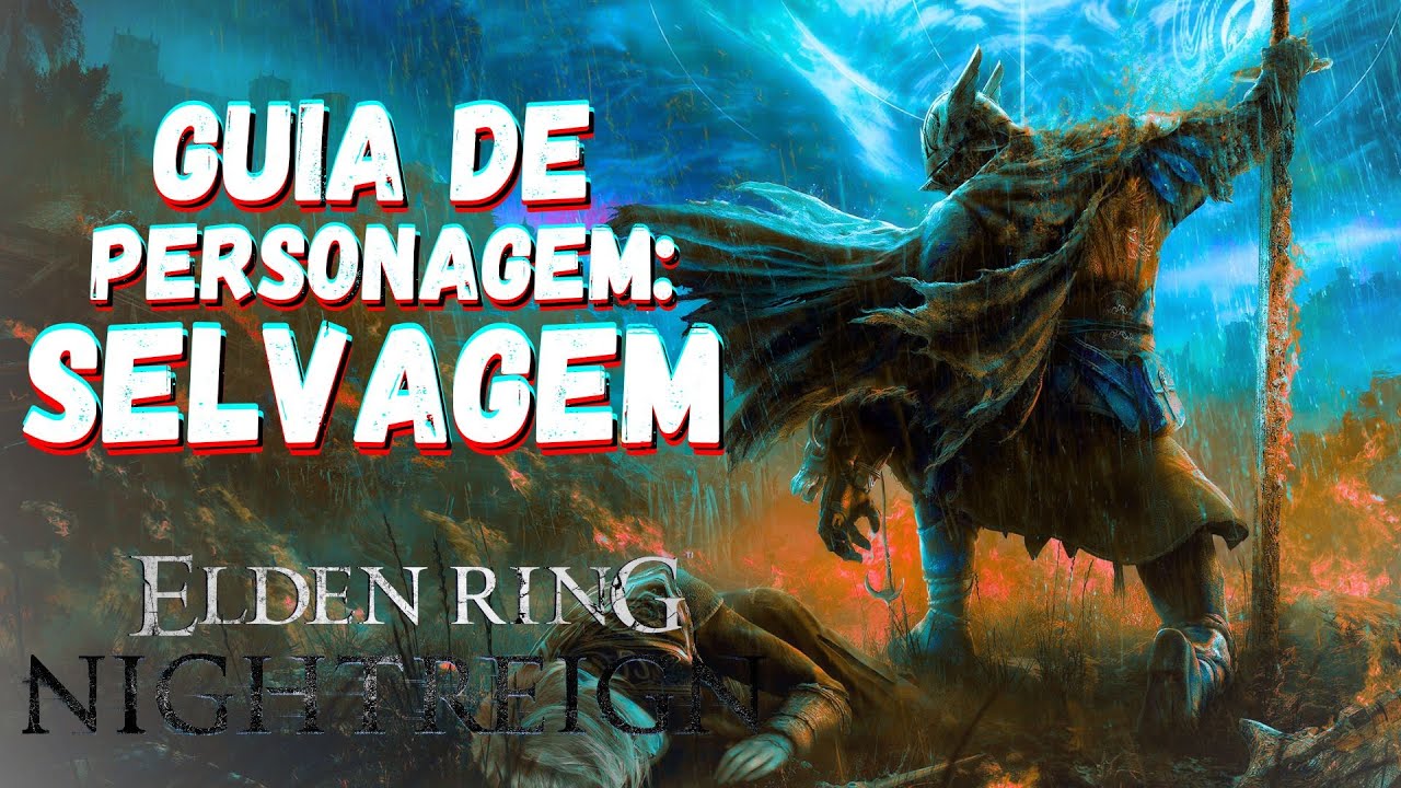 Guia do Selvagem l Elden Ring Nightreign