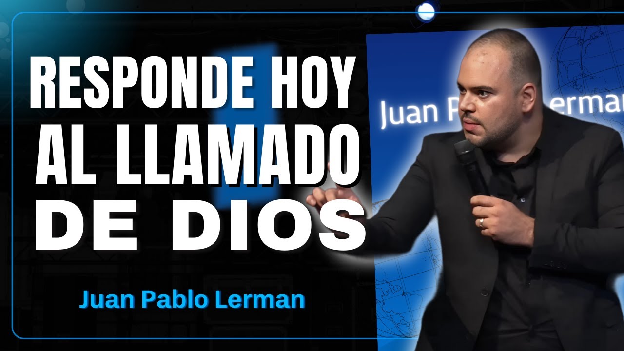 Responde al Llamado de Dios: Rectitud, Formación y Amor | Juan Pablo Lerman.