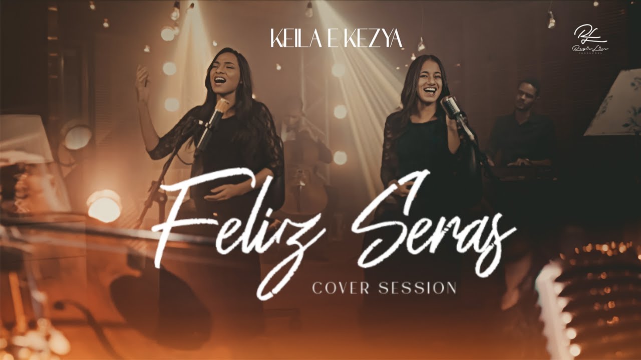 Feliz Serás - Keila e Kezya (Cover)