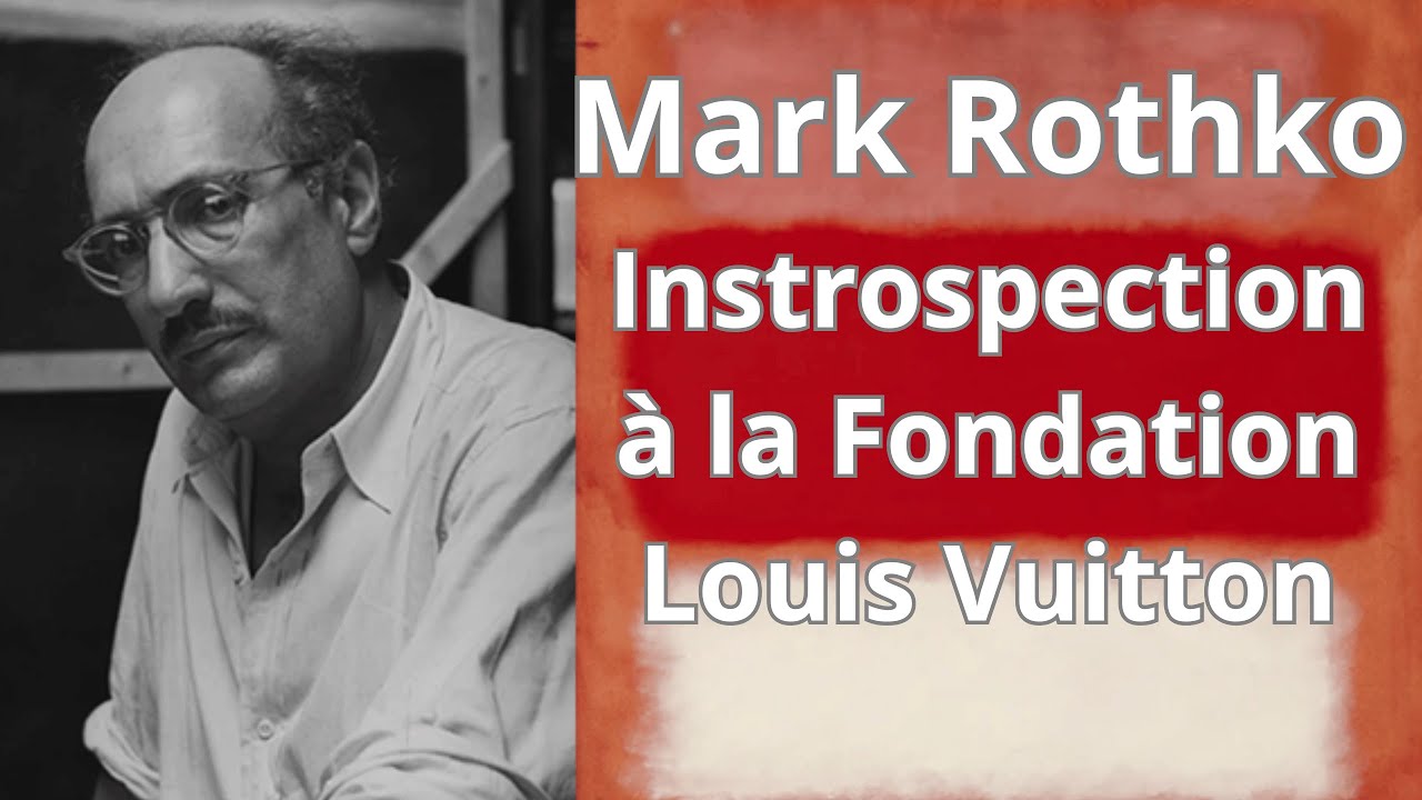 👉Mark Rothko : introspection à la Fondation Louis Vuitton à Paris