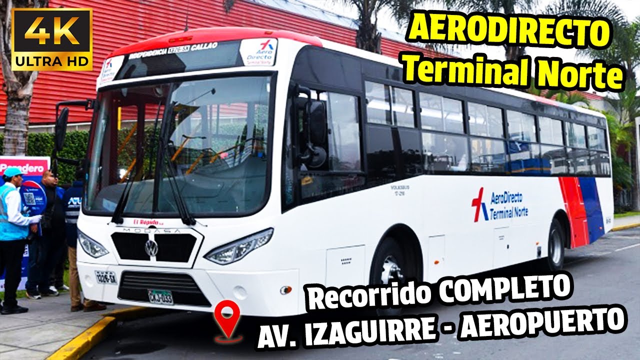 AERODIRECTO TERMINAL NORTE EL RAPIDO | Completo | AV CARLOS IZAGUIRRE → AROPUERTO JORGE CHAVEZ | 4K