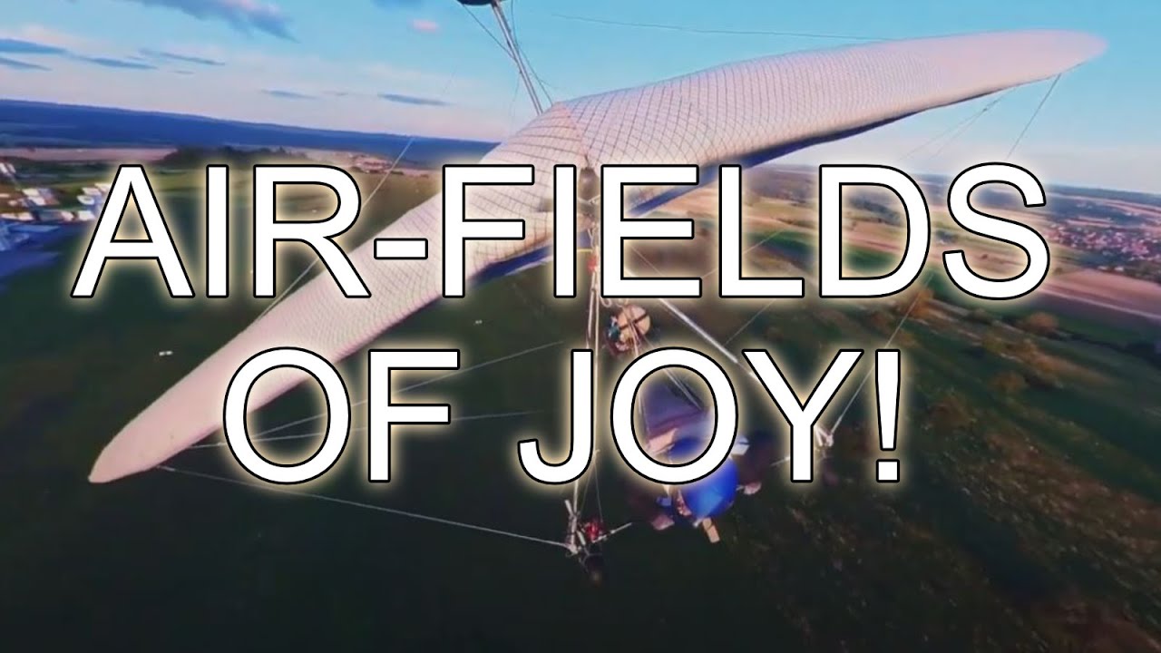Air-fields of joy!