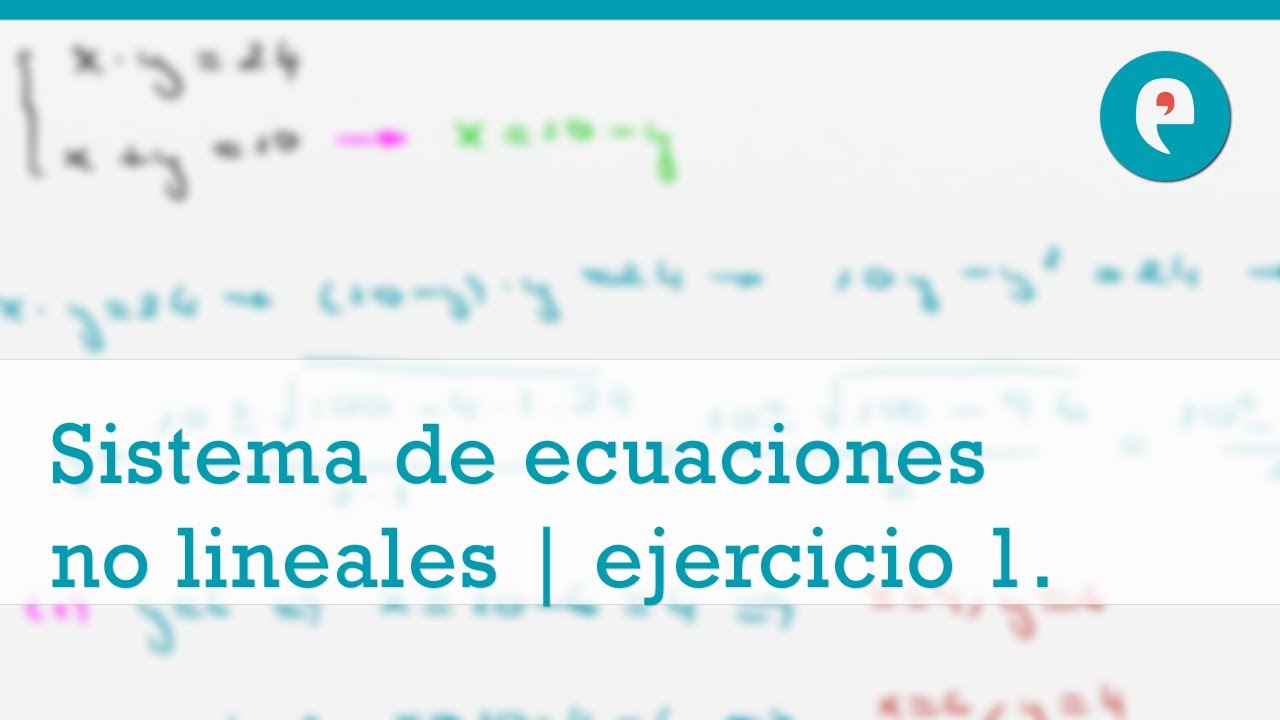 Sistema de ecuaciones no lineales | ejercicio 1.
