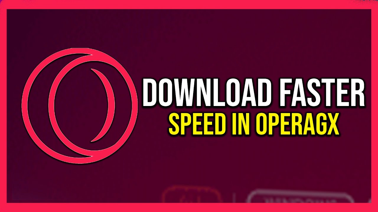 How To Increase Download Speed In Opera Gx (Tutorial)