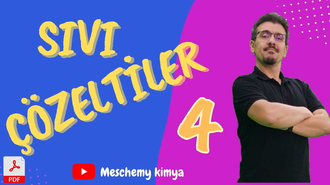 Sıvı Çözeltiler AYT - Çözünürlük ve Çözünürlüğe Etki Eden Faktörler + PDF - 4. Bölüm
