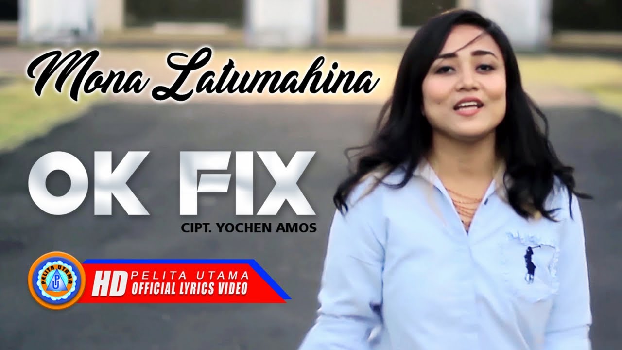 Mona Latumahina - OK FIX (Official Lyric Video)