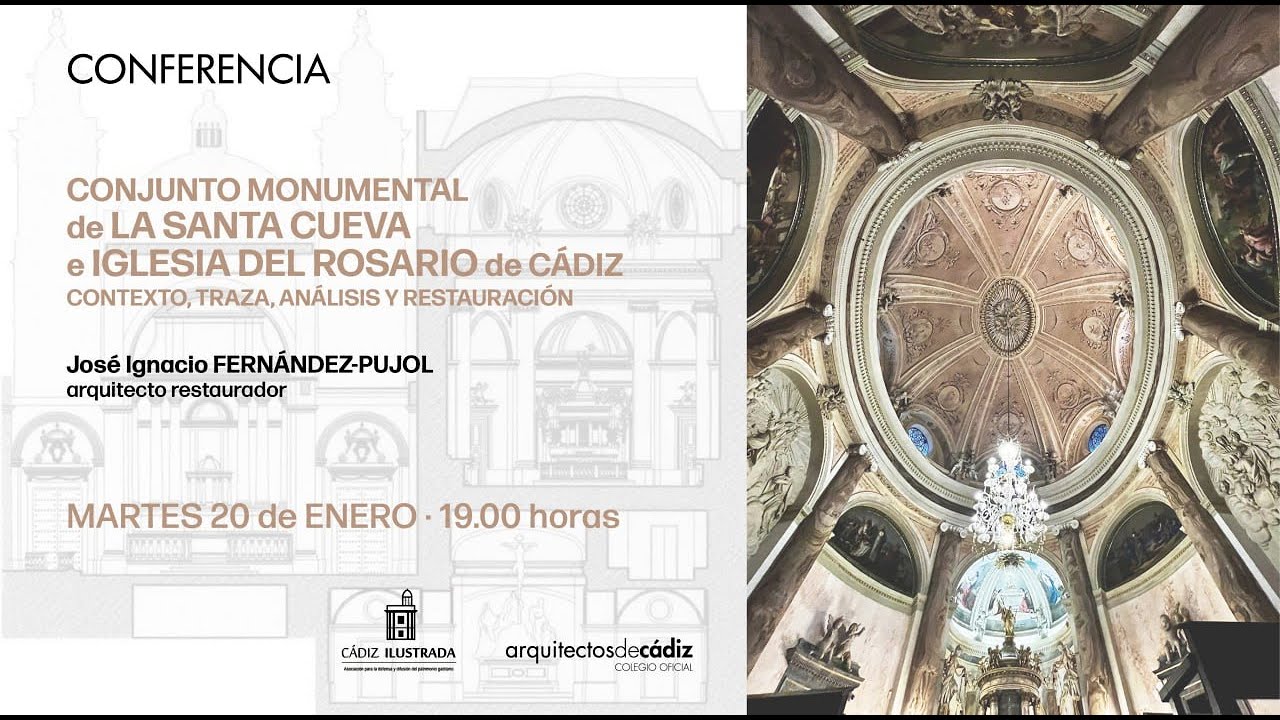 Conferencia CONJUNTO MONUMENTAL DE LA SANTA CUEVA E IGLESIA DEL ROSARIO DE CADIZ