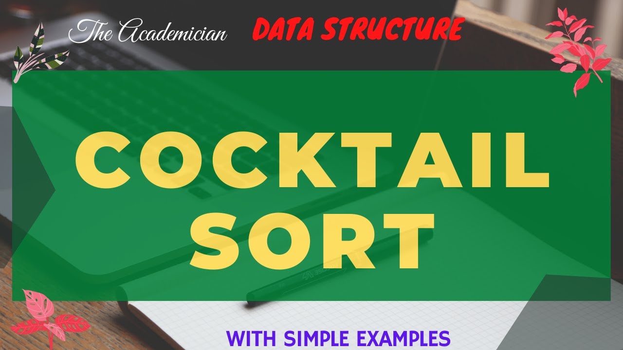 [DS 31] Cocktail Sort with simple example