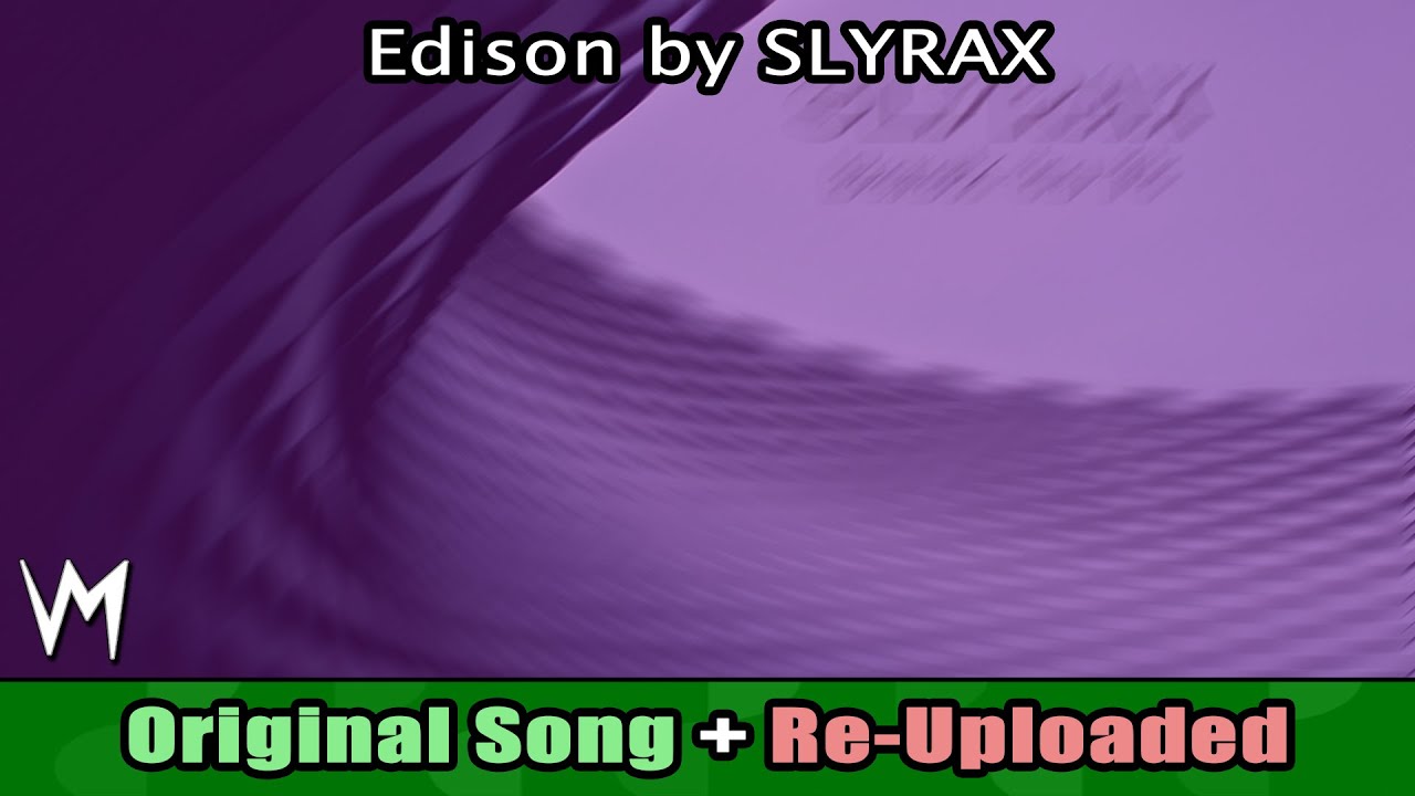 Edison by SLYRAX (Original Song) | Re-Uploaded